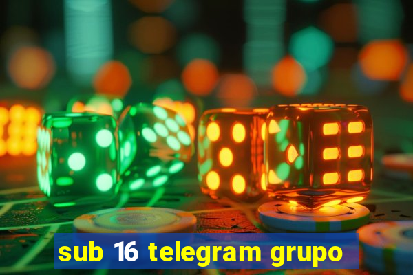 sub 16 telegram grupo